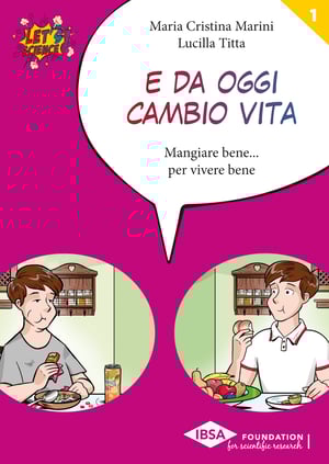 Copertina Collana Let's Science!, Volume n.1, Maria Cristina Marini, Lucilla Titta, E da oggi cambio vita