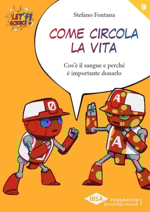 Copertina Collana Let's Science!, Volume n.9, Stefano Fontana, Come circola la vita