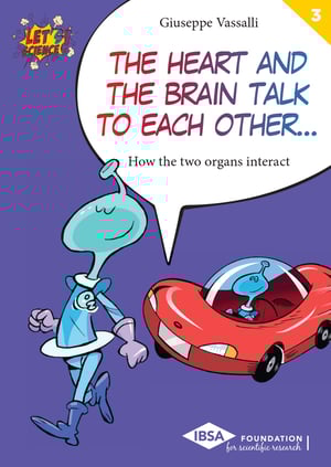 Let’s Science! book cover, Volume n.3, Giuseppe Vassalli, The Heart and the Brain Talk to Each Other…