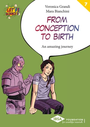 Let’s Science! book cover, Volume n.7, Veronica Grandi, Mara Bianchini, From Conception to Birth