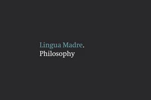lingua-madre-philosophy