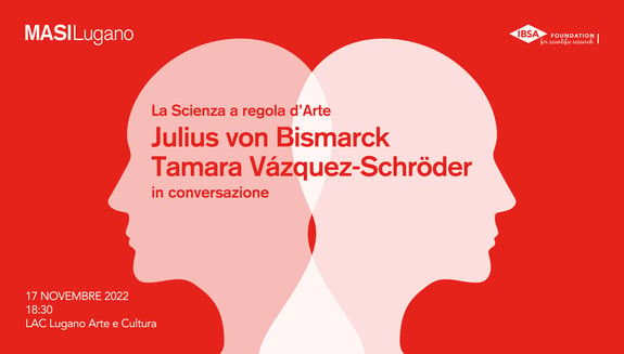La Scienza a regola d'Arte - Julius von Bismarck e Tamara Vázquez Schröder