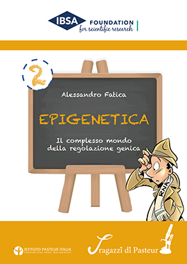 Copertina Collana I ragazzi di Pasteur, Volume n.2, Alessandro Fatica, Epigenetica