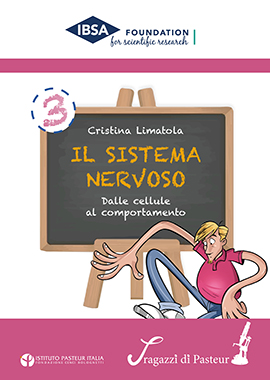 Copertina Collana I ragazzi di Pasteur, Volume n.3, Cristina Limatola, Il sistema nervoso