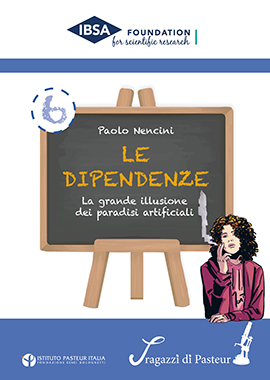 Copertina Collana I ragazzi di Pasteur, Volume n.6, Paolo Nencini, Le dipendenze