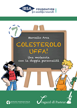 Copertina Collana I ragazzi di Pasteur, Volume n.7, Marcello Arca, Colesterolo Uffa!